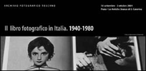  immagine mostra Il libro fotografico in Italia 1940-1980