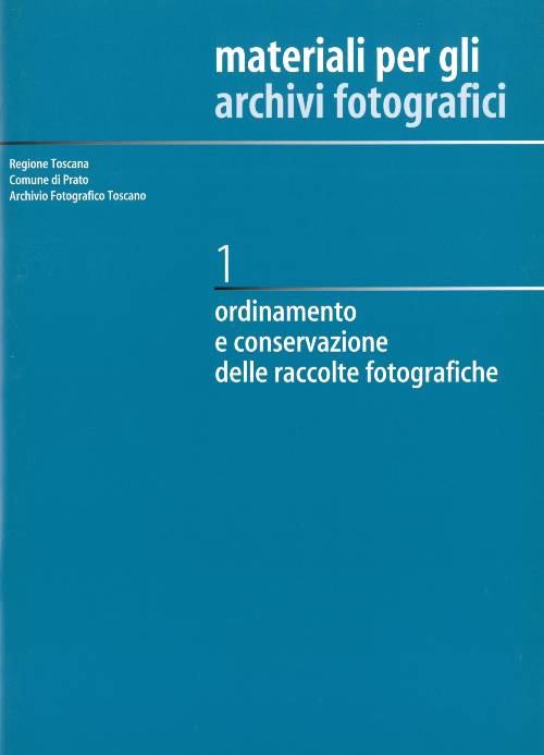 Copertina pubblicazione Ordinamento e conservazione delle raccolte fotografiche
